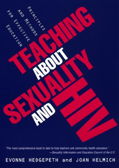 Teaching About Sexuality and HIV: Principles and Methods for Effective Education