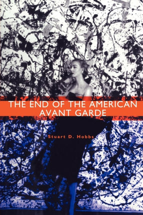 The End of the American Avant Garde  American