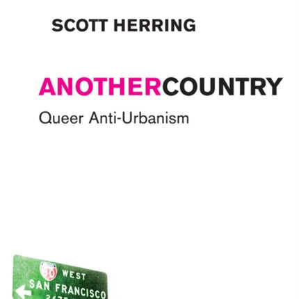 Another Country: Queer Anti-Urbanism