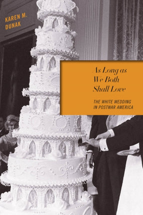 As Long as We Both Shall Love  The White Wedding