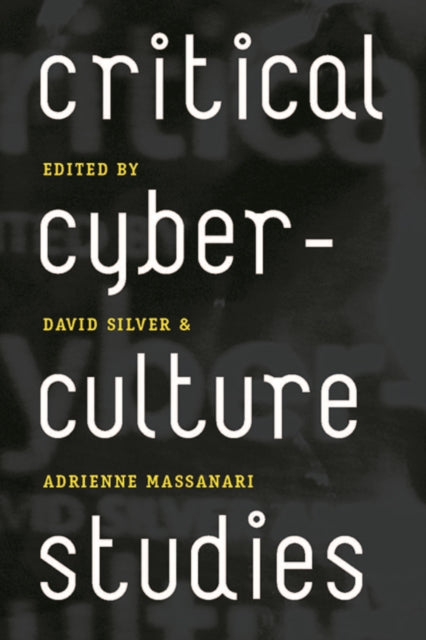 Critical Cyberculture Studies