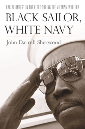 Black Sailor White Navy  Racial Unrest in the