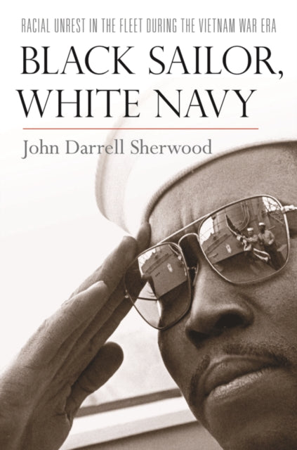 Black Sailor White Navy  Racial Unrest in the