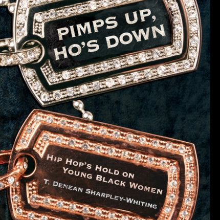 Pimps Up Hos Down  Hip Hops Hold on Young Black