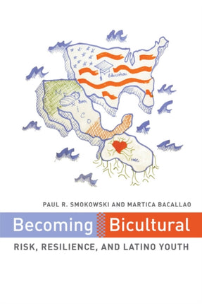 Becoming Bicultural: Risk, Resilience, and Latino Youth