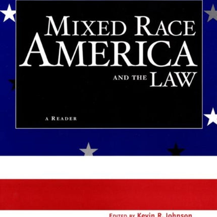 Mixed Race America and the Law: A Reader