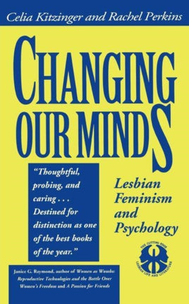 Changing Our Minds Lesbian Feminism and Psychology 16 The Cutting Edge Lesbian Life and Literature Series