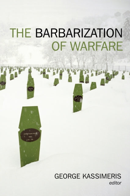 The Barbarization of Warfare