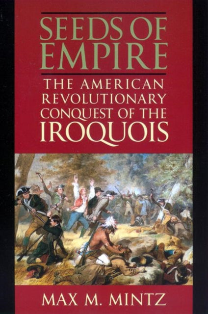 Seeds of Empire  The American Revolutionary