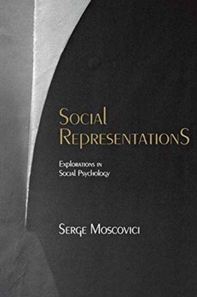 Social Representations Explorations in Social Psychology