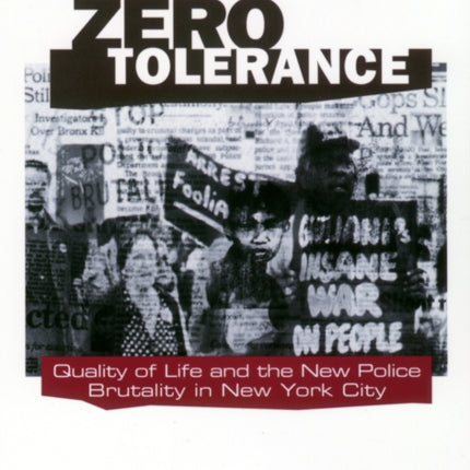 Zero Tolerance: Quality of Life and the New Police Brutality in New York City