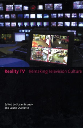 Reality TV: Remaking Television Culture