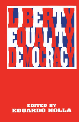 Liberty, Equality, Democracy