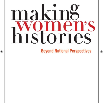 Making Women’s Histories: Beyond National Perspectives