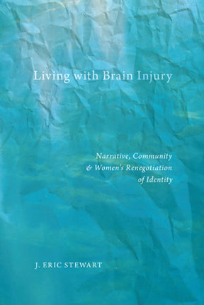 Living with Brain Injury  Narrative Community and