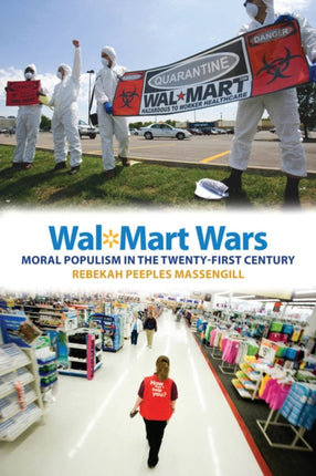 Wal-Mart Wars: Moral Populism in the Twenty-First Century