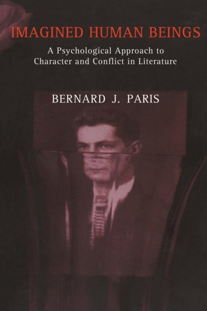 Imagined Human Beings: A Psychological Approach to Character and Conflict in Literature