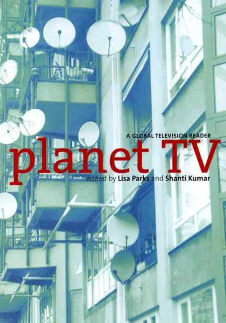 Planet TV: A Global Television Reader