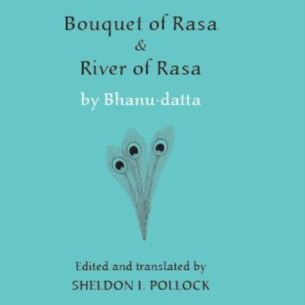 “Bouquet of Rasa” & “River of Rasa”