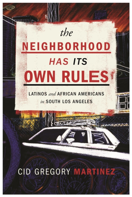The Neighborhood Has Its Own Rules  Latinos and