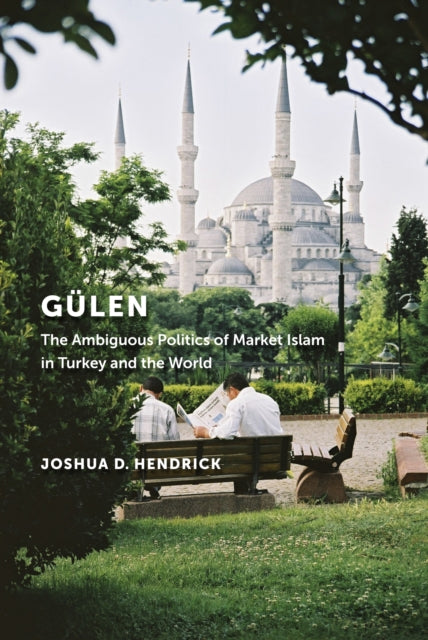 G252len  The Ambiguous Politics of Market Islam
