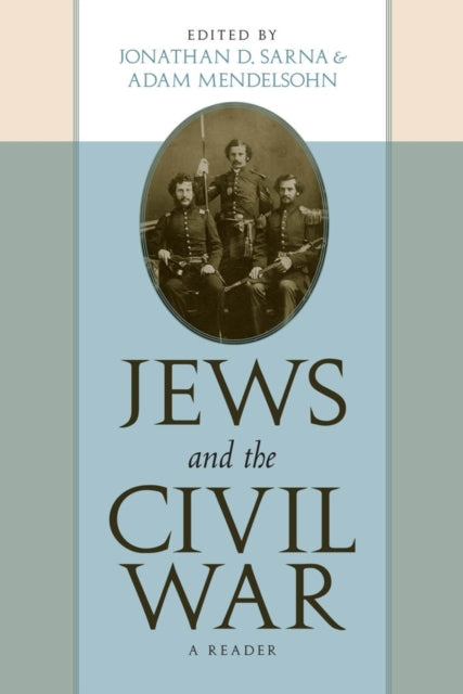 Jews and the Civil War: A Reader