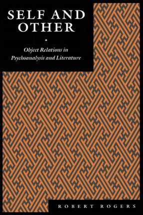 Self and Other: Object Relations in Psychoanalysis and Literature