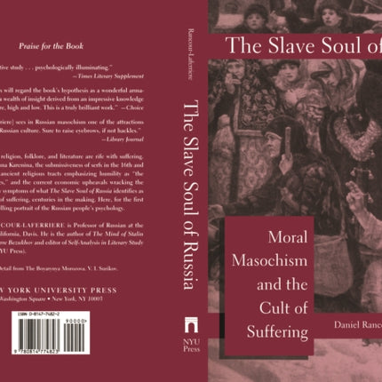 The Slave Soul of Russia: Moral Masochism and the Cult of Suffering