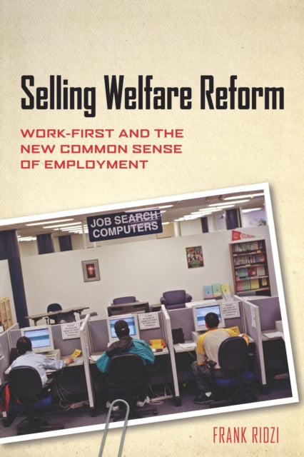 Selling Welfare Reform  WorkFirst and the New