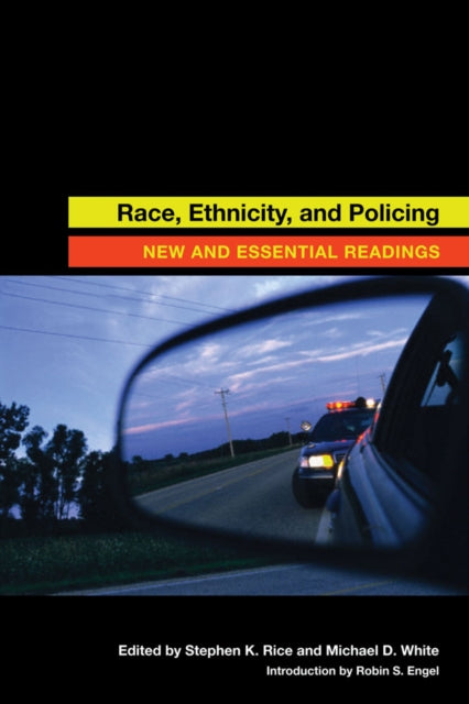 Race, Ethnicity, and Policing: New and Essential Readings