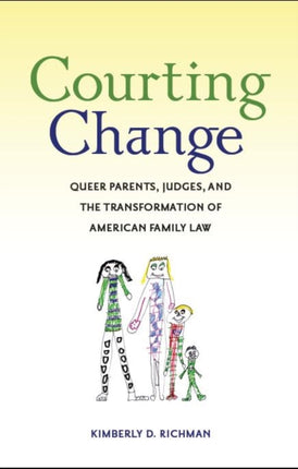 Courting Change: Queer Parents, Judges, and the Transformation of American Family Law