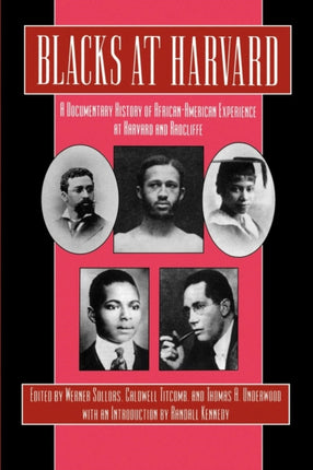 Blacks at Harvard: A Documentary History of African-American Experience At Harvard and Radcliffe