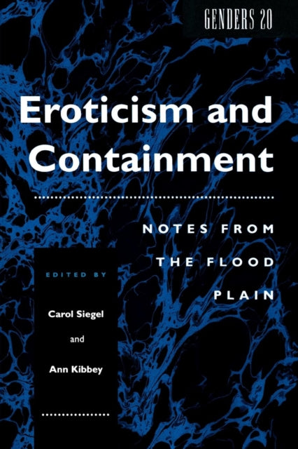 Eroticism and Containment: Notes From the Flood Plain