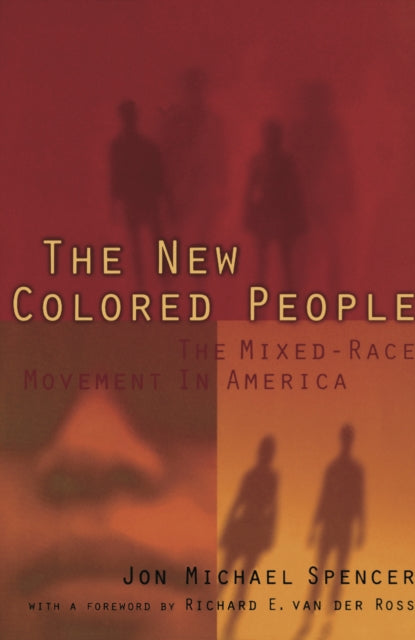 The New Colored People: The Mixed-Race Movement in America