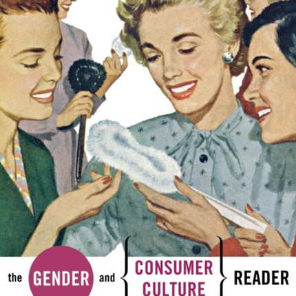 The Gender and Consumer Culture Reader