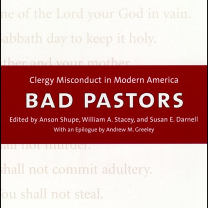 Bad Pastors  Clergy Misconduct in Modern America