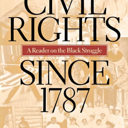 Civil Rights Since 1787: A Reader on the Black Struggle