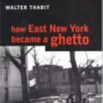 How East New York Became a Ghetto