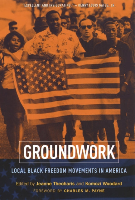 Groundwork: Local Black Freedom Movements in America