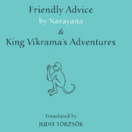 Friendly Advice by Narayana and "King Vikrama's Adventures"