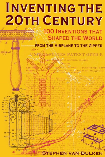 Inventing the 20th Century: 100 Inventions That Shaped the World