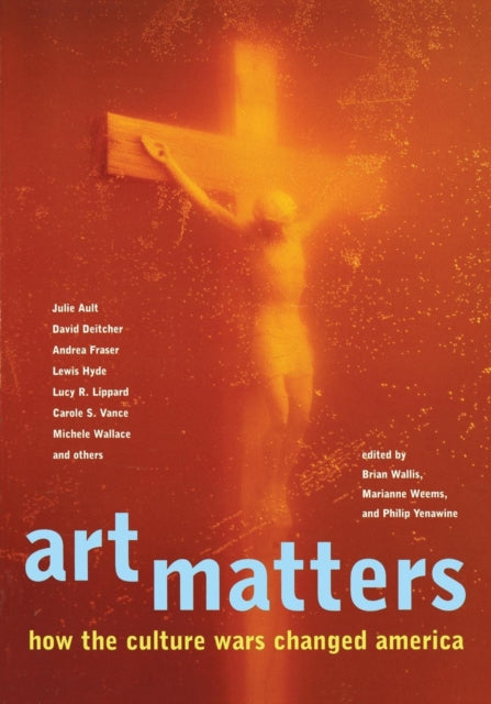 Art Matters: How the Culture Wars Changed America