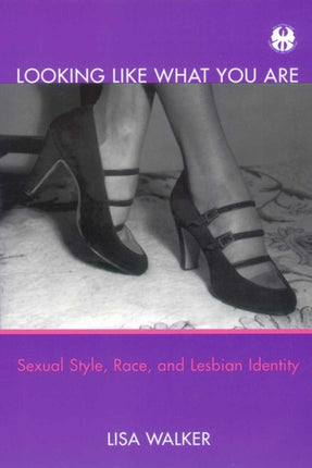 Looking Like What You Are  Sexual Style Race and