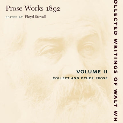 Prose Works 1892: Volume II: Collect and Other Prose