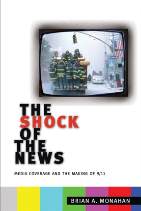 The Shock of the News  Media Coverage and the
