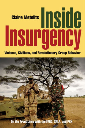 Inside Insurgency  Violence Civilians and