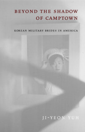 Beyond the Shadow of Camptown  Korean Military