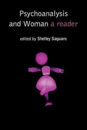 Psychoanalysis and Woman A Reader