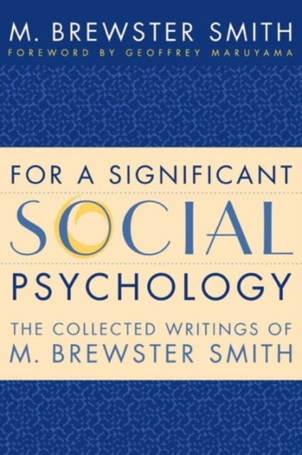 For a Significant Social Psychology: The Collected Writings of M. Brewster Smith