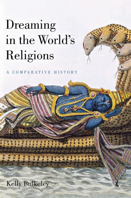 Dreaming in the World's Religions: A Comparative History